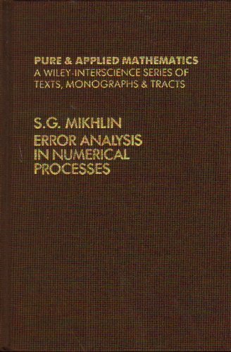 Stock image for Error Analysis in Numerical Processes (Pure and Applied Mathematics (Wiley)) for sale by Michener & Rutledge Booksellers, Inc.