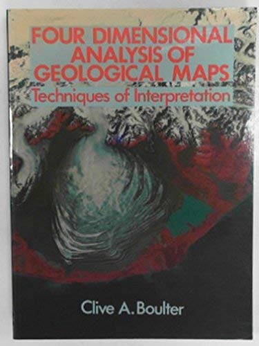 9780471921622: Four Dimensional Analysis of Geological Maps: Techniques of Interpretation