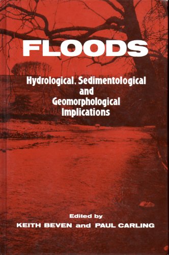 Floods : Hydrological, Sedimentological and Geomorphological Implications