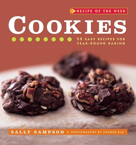 Beispielbild fr Cookies : 52 Easy Recipes for Year-Round Baking zum Verkauf von Better World Books