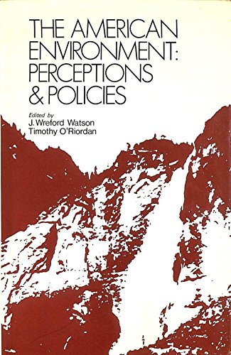 Stock image for The American Environment: Perceptions and Policies for sale by G. & J. CHESTERS