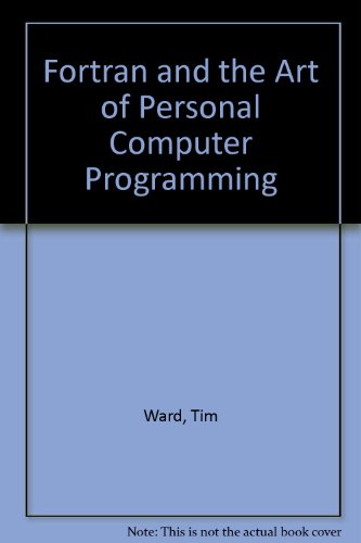 FORTRAN and The Art of PC Programming (9780471922537) by Ward, Tim; Bromhead, Eddie