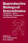 Stock image for Reproductive Biology of Invertebrates, Volume IV, Part A: Fertilization, Development, and Parental Care for sale by COLLINS BOOKS