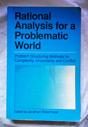 9780471922865: Rational Analysis for a Problematic World: Problems Structuring Methods for Complexity, Uncertainty, and Conflict