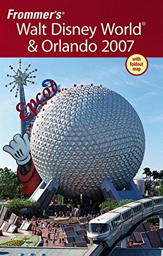 Stock image for Walt Disney World and Orlando 2007 for sale by Better World Books