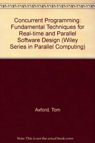 9780471923039: Concurrent Programming: Fundamental Techniques for Real-Time and Parallel Software Design