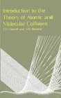 9780471923657: Introduction to the Theory of Atomic and Molecular Collisions