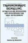 Transmembrane Signalling, Intracellular Messengers and Implications for Drug Development (Biologi...