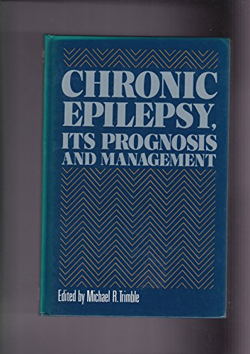 Stock image for Chronic Epilepsy: Its Prognosis and Management for sale by AwesomeBooks