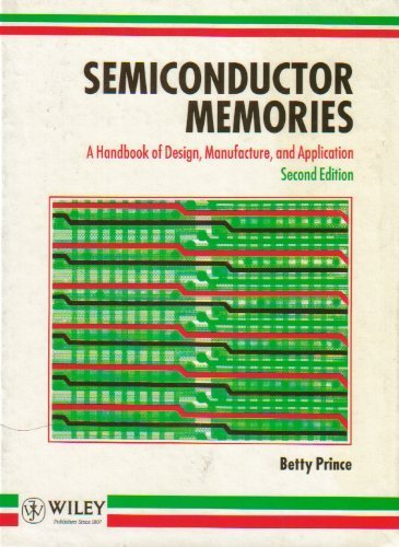 Stock image for Semiconductor Memories: A Handbook of Design, Manufacture and Application for sale by Books From California