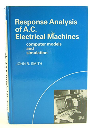 9780471924883: Response Analysis of A.C. Electrical Machines: Computer Models and Simulation