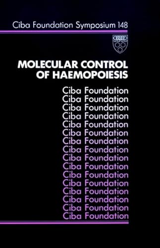 Beispielbild fr Molecular Control of Haemopoiesis: Symposium Proceedings: 148 (Novartis Foundation Symposia) zum Verkauf von AwesomeBooks
