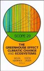 Imagen de archivo de The Greenhouse Effect, Climatic Change and Ecosystems a la venta por Better World Books Ltd