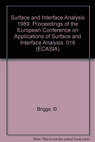 ECASIA 89: Proceedings of the European Conference on Applications of Surface and Interface Analysis (9780471926481) by Briggs, D.