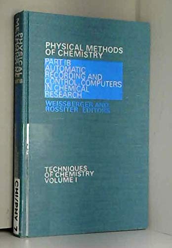 9780471927259: Physical Methods of Chemistry: Automatic Recording and Control Pt. 1B