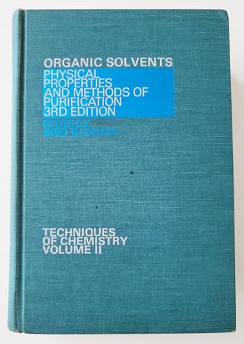 Stock image for Techniques of Chemistry, Organic Solvents : Physical Properties and Methods Purification for sale by Better World Books