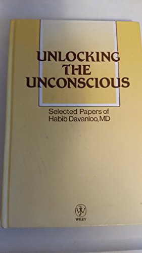 9780471927440: Unlocking the Unconscious: Collected Papers of Habib Davanloo, Md.