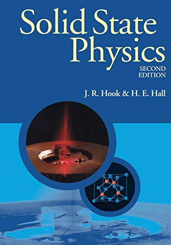 Solid State Physics, 2nd Edition (9780471928058) by Hook, J. R.; Hall, H. E.