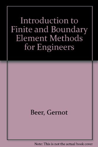 Introduction to Finite and Boundary Element Methods for Enginners