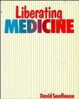 9780471928447: Liberating Medicine