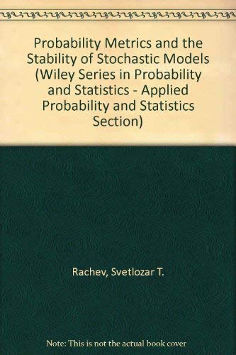 Stock image for Probability Metrics and the Stability of Stochastic Models (Wiley Series in Probability and Statistics - Applied Probability and Statistics Section) for sale by Reader's Corner, Inc.
