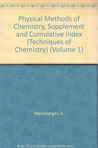 9780471928997: Physical Methods of Chemistry, Supplement and Cumulative Index (Techniques of Chemistry) (Volume 1)