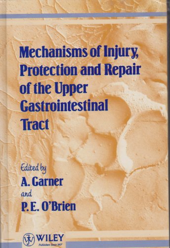 Beispielbild fr Mechanisms of Injury, Protection, and Repair of the Upper Gastrointestinal Tract zum Verkauf von Better World Books Ltd