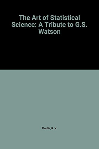 Stock image for The Art of statistical science : a tribute to G.S. Watson. (Wiley series in probability and mathematical statistics). Ex-Library. for sale by Yushodo Co., Ltd.