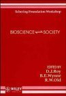 Imagen de archivo de Bioscience - Society. Report on the Schering Workshop on Bioscience [versus] Society Brlin 1990 a la venta por Kultgut