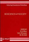 Stock image for Bioscience - Society. Report on the Schering Workshop on Bioscience [versus] Society Brlin 1990 for sale by Kultgut