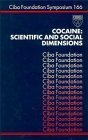 Beispielbild fr Cocaine: Scientific and Social Dimensions zum Verkauf von PsychoBabel & Skoob Books