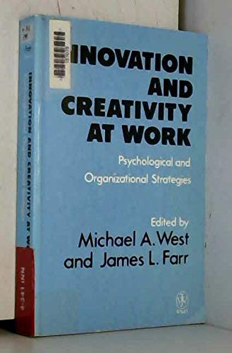 9780471931874: Innovation and Creativity at Work: Psychological and Organizational Strategies