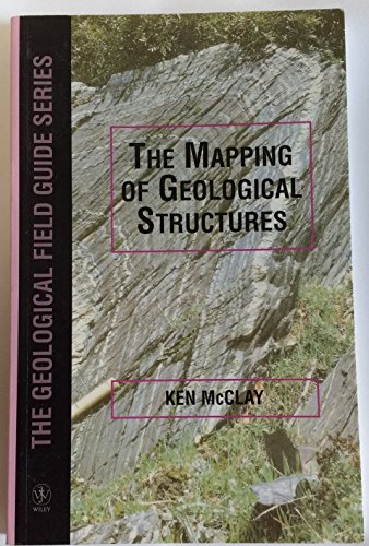 9780471932437: The Mapping of Geological Structures: 13 (Geological Society of London Handbook Series)