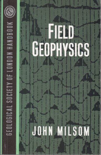 Imagen de archivo de Field Geophysics (Geological Society of London Handbook Series) a la venta por Bookmans