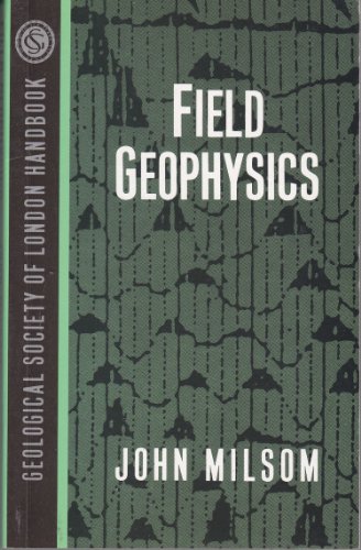9780471932482: Field Geophysics (Geological Society of London Professional Handbook S.)