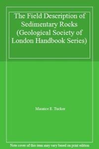 Imagen de archivo de A Field Description of Sedimentary Rocks (Geological Society of London Handbook Series) a la venta por WorldofBooks