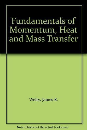 Imagen de archivo de Fundamentals of Momentum, Heat, and Mass Transfer a la venta por HPB-Red