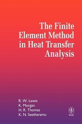 9780471934240: Finite Element Method in Heat Transfer Analysis