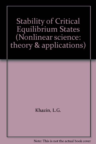 Stability of Critical Equilibrium States (Nonlinear Science: Theory & Applications) (9780471935230) by Khazin, L.G.; Shnol, E.E.; Shnol, E. E.; Khazin, L. G.