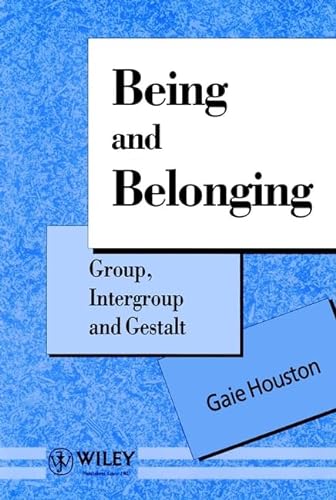 Being and Belonging: Group, Intergroup and Gestalt