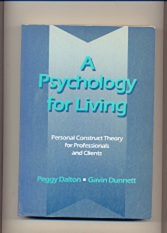 Beispielbild fr A Psychology for Living: Personal Construct Theory for Professionals and Clients zum Verkauf von AwesomeBooks