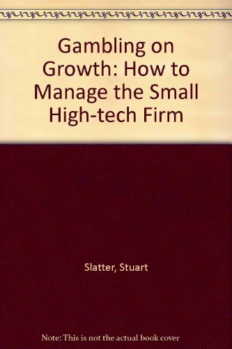 9780471935582: Gambling on Growth: How to Manage the Small High-Tech Firm