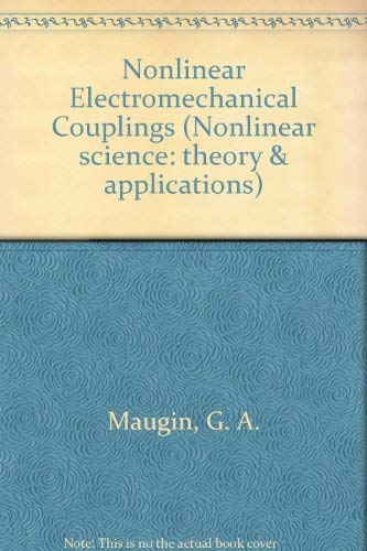 Nonlinear Electromechanical Couplings (9780471935759) by Maugin, G. A.; Pouget, J.; Drouot, R.; Collet, B.