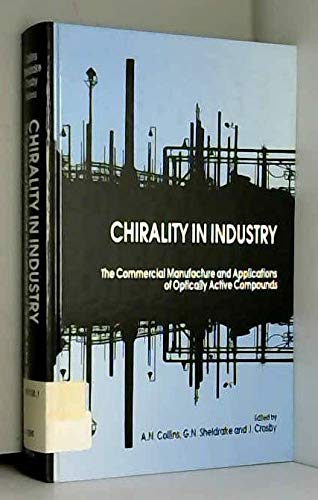 Imagen de archivo de Chirality in Industry : The Commercial Manufacture and Applications of Optically Active Compounds a la venta por Better World Books