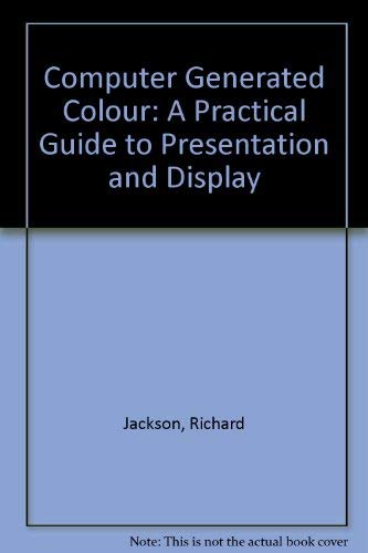 Imagen de archivo de Computer Generated Colour: A Practical Guide to Presentation and Display (Research Studies in Nuclear Technology) a la venta por GoldenWavesOfBooks