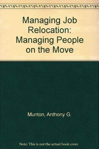 Beispielbild fr Job Relocation: Managing People on the Move zum Verkauf von Ammareal