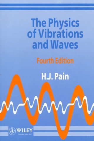 9780471937425: The Physics of Vibrations and Waves