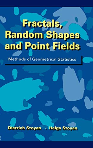 Imagen de archivo de Fractals, Random Shapes and Point Fields: Methods of Geometrical Statistics a la venta por HPB-Red