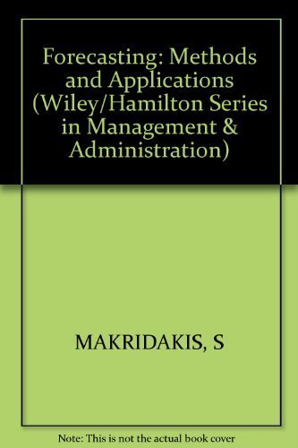 Imagen de archivo de Forecasting: Methods and applications (The Wiley/Hamilton series in management and administration) a la venta por ThriftBooks-Atlanta
