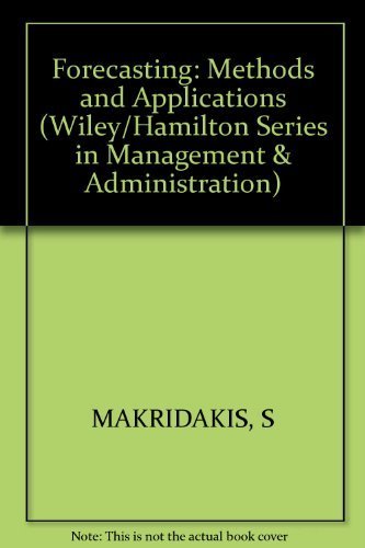 9780471937708: Forecasting: Methods and applications (The Wiley/Hamilton series in management and administration)